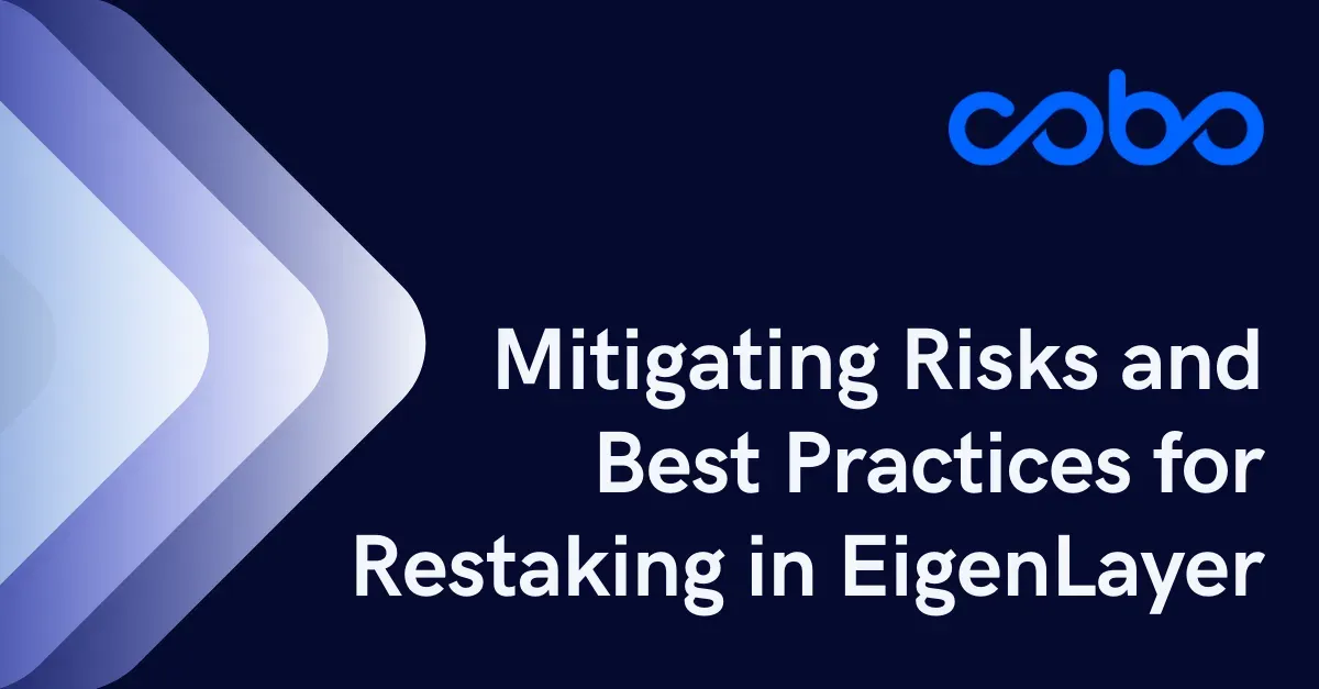 Restaking in EigenLayer: Mitigating Risks & Best Practices
